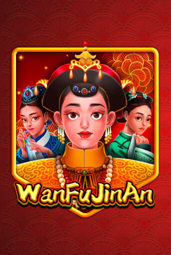 WanFu JinAn играть демо онлайн | Вулкан Слотс без регистрации