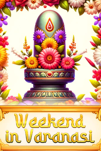 Weekend in Varanasi играть демо онлайн | Вулкан Слотс без регистрации