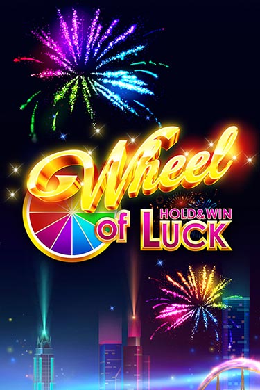 Wheel of Luck: Hold & Win играть демо онлайн | Вулкан Слотс без регистрации