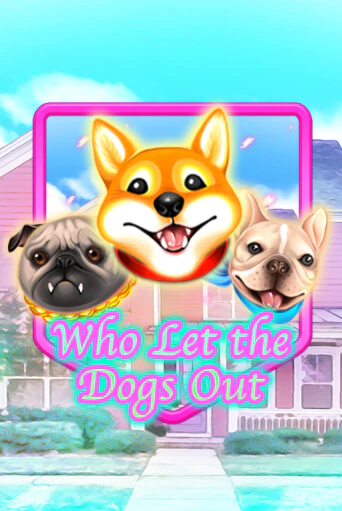 Who Let The Dogs Out играть демо онлайн | Вулкан Слотс без регистрации