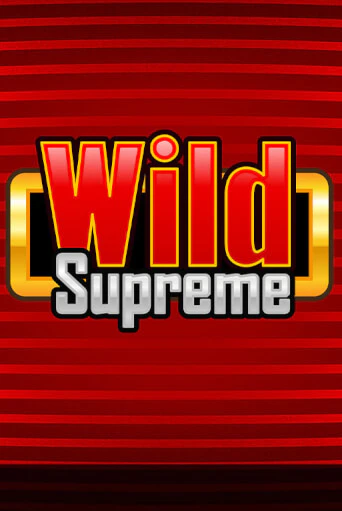 Wild Supreme играть демо онлайн | Вулкан Слотс без регистрации
