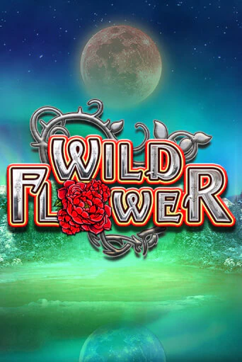 Wild Flower играть демо онлайн | Вулкан Слотс без регистрации