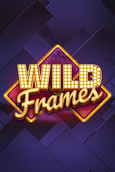 Wild Frames играть демо онлайн | Вулкан Слотс без регистрации