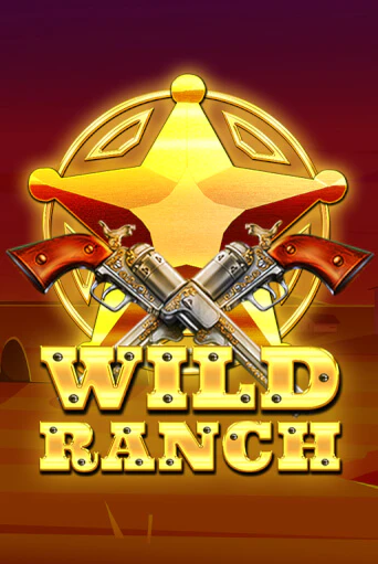 Wild Ranch играть демо онлайн | Вулкан Слотс без регистрации