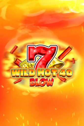Wild Hot 40 Blow играть демо онлайн | Вулкан Слотс без регистрации