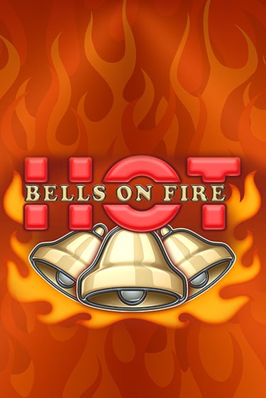 Bells on Fire Hot играть демо онлайн | Вулкан Слотс без регистрации