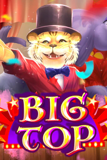 Big Top играть демо онлайн | Вулкан Слотс без регистрации