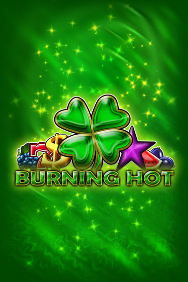Burning Hot играть демо онлайн | Вулкан Слотс без регистрации