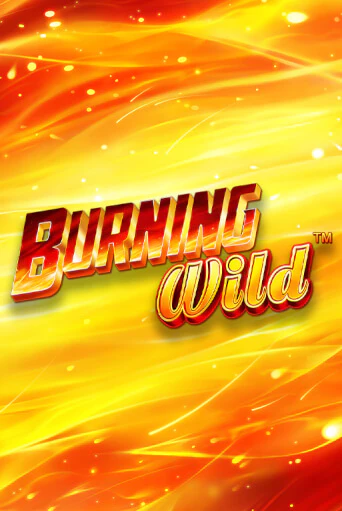 Burning Wild играть демо онлайн | Вулкан Слотс без регистрации