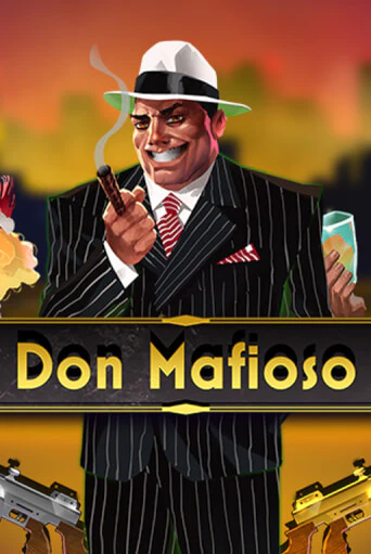 Don Mafioso играть демо онлайн | Вулкан Слотс без регистрации