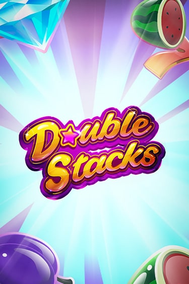 Double Stacks играть демо онлайн | Вулкан Слотс без регистрации