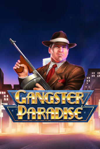 Gangster Paradise играть демо онлайн | Вулкан Слотс без регистрации