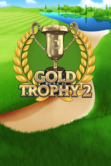 Gold Trophy 2 играть демо онлайн | Вулкан Слотс без регистрации