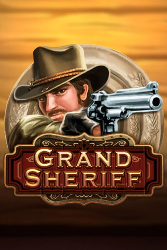 Grand Sheriff играть демо онлайн | Вулкан Слотс без регистрации