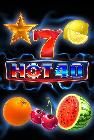 Hot 40 играть демо онлайн | Вулкан Слотс без регистрации