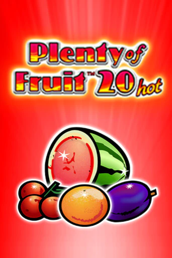 Plenty of Fruit 20 hot играть демо онлайн | Вулкан Слотс без регистрации