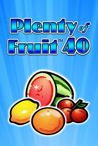 Plenty of Fruit 40 играть демо онлайн | Вулкан Слотс без регистрации