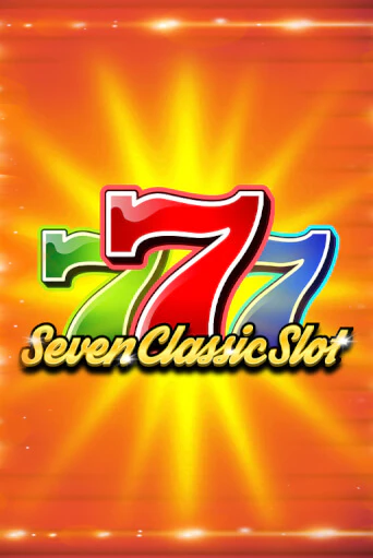 Seven Classic Slot играть демо онлайн | Вулкан Слотс без регистрации